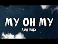 Download Lagu Ava Max - My Oh My (Lyrics)