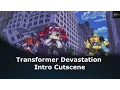 Transformers Devastation Intro Cutscene