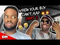 WHEN YOUR BOY CAN'T RAP PART 5 | FUNNY!