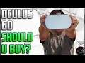 OCULUS GO REVIEW Should You Buy - Unboxing setup all specs good bad