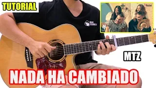 Download 👌 Cómo tocar NADA HA CAMBIADO de MTZ Manuel Turizo en Guitarra | Tutorial + PDF GRATIS 😉 MP3
