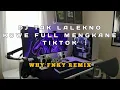 Download Lagu DJ TAK LALEKNO KOWE FULL MNGKANE TIKTOK BY WHY FNKY REMIX
