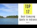 Best Camping Spots In Indiana TOP 17