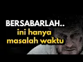 Download Lagu BERSABARLAH, Ini hanya masalah waktu || Video Motivasi