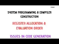 Register Allocation and evaluation Order Issues in Code generation SPCC