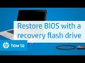 Restore the BIOS with a Recovery Flash Drive on HP Notebooks HP Notebooks HP Support