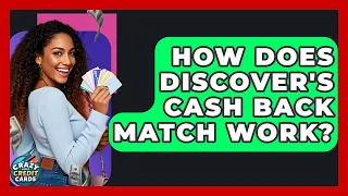 How Does Discover s Cash Back Match Work - Crazy About Credit Cards