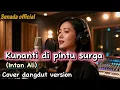 Lagu KUNANTI DI PINTA SURGA – INTAN ALI | DANGDUT VERSION | SENADA OFFICIAL