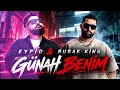 Eypio & Burak King – Günah Benim | Efsane Türkçe Rap Şarkıları 2026