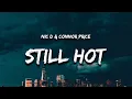 Lagu Nic D \u0026 Connor Price - Still Hot (Lyrics) 1 Hour - Continuously Captivating To Hear