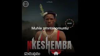 nkeshemba isibaya sikababa lyric video