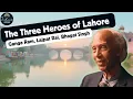 Lagu Three Heroes of Lahore | Dr Ishtiaq Ahmed on Ganga Ram, Lajpat Rai \u0026 Bhagat Singh