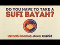 Download Lagu Do you have to give Bayah to a Sufi Shaykh? - Ustadh Noorud-deen Rashid