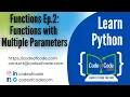 Learn Python Chapter 04 Functions Ep 2 Functions with Multiple Parameters CodeOfCode
