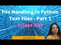 File Handling in Python-Text File - Part 1 Class XII