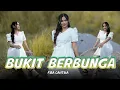 Download Lagu BUKIT BERBUNGA - Fira Cantika (Official Music Video) Bukit Berbunga Tempat Yang Indah