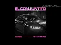 El Bobe X Omar Montes - El Conjuntito