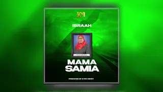 ibraah mama samia official audio 