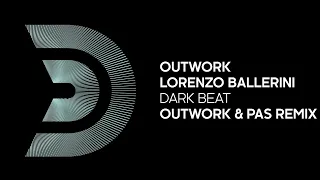 OUTWORK, LORENZO BALLERINI - Dark Beat (Outwork & PAS remix) [Official]