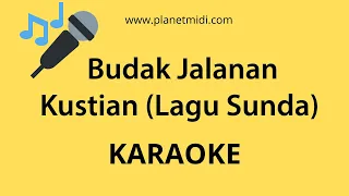 Download Budak Jalanan - Kustian - Lagu Sunda (Karaoke/Midi Download) MP3