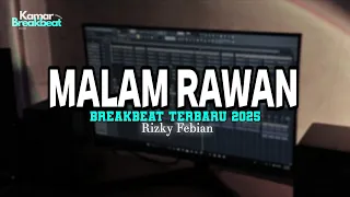 dj malam rawan breakbeat terbaru 2025