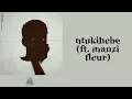 Download Lagu ntukihebe (ft. Manzi Fleur)