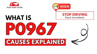 What is P0967 Engine Error Code Causes Explained