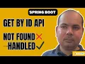 Spring Boot GET by ID Handle Not Found Properly