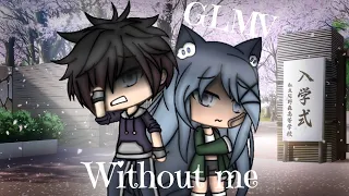 Download ~Without me~ GLMV// Gacha life music video MP3