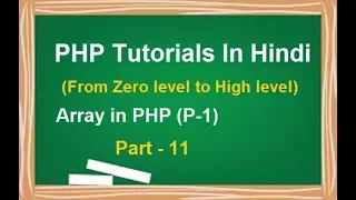 PHP MYSQL Tutorial for beginners in Hindi LESSON 11 Array in PHP part-1 techedu001