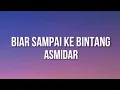 Download Lagu Asmidar - Biar Sampai Ke Bintang (Lirik Lagu) ~ Tiada gunung yang terlalu tinggi