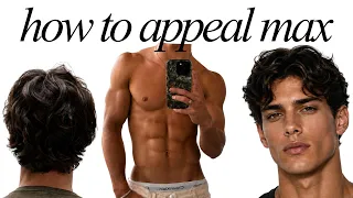 how to appeal max as a guy