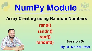 NumPy Tutorial Session 5 - Array Creation using Random Number Generation