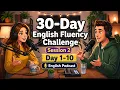 Day 1-10 Speak English in 30 Days 99 Sentences Shadowing Practice English Podcast Session 2