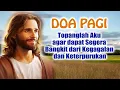 Lagu DOA PAGI 🟠 Topanglah Aku agar dapat Segera Bangkit dari Kegagalan dan Keterpurukan | Doa Katolik