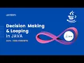 Decision Making Looping Branching Looping in JAVA JAVA Core Concepts