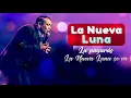 La Nueva Luna - La pagaras / La Nueva Luna se va