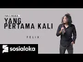 Lagu YANG PERTAMA KALI | PANCE PONDAAG COVER by FELIX