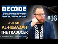 Download Lagu Ep.20 Decode: Surah Al-Humazah (The Traducer) Sh. Anwar Arafat