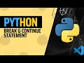 How to use Break Continue Statement Beyond Tech Visual Studio Code Python