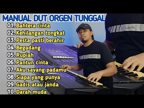 Download MP3 MANUAL ALBUM DANGDUT ORGEN TUNGGAL || Bahtera cinta_kehilangan tongkat_begadang_rupiah_pantun cinta