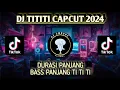Download Lagu Dj Tititi Capcut 2024 | Durasi Panjang Ti Ti Ti