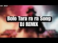 Download Lagu Bolo Tara ra ra Punjabi Pop Song || DJ REMIX | ADK RICHU ||