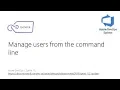 152 - Manage users from the command line