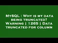 MySQL Why is my data being truncated Warning 1265 Data truncated for column