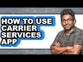 How to Use Carrier Services App easy Method