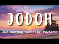 Download Lagu Jodoh - Jun Bintang Ft. Lebri Partami (Lirik)