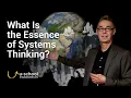 The Essence of Systems Thinking - Otto Scharmer