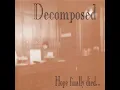 Lagu D̲eco̲mp̲os̲ed - H̲op̲e ̲f̲in̲all̲y ̲d̲ie̲d (Full Album)