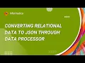 How To Convert Relational Data to Json using Data Processor Transformation